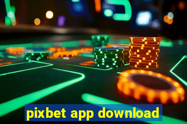 pixbet app download